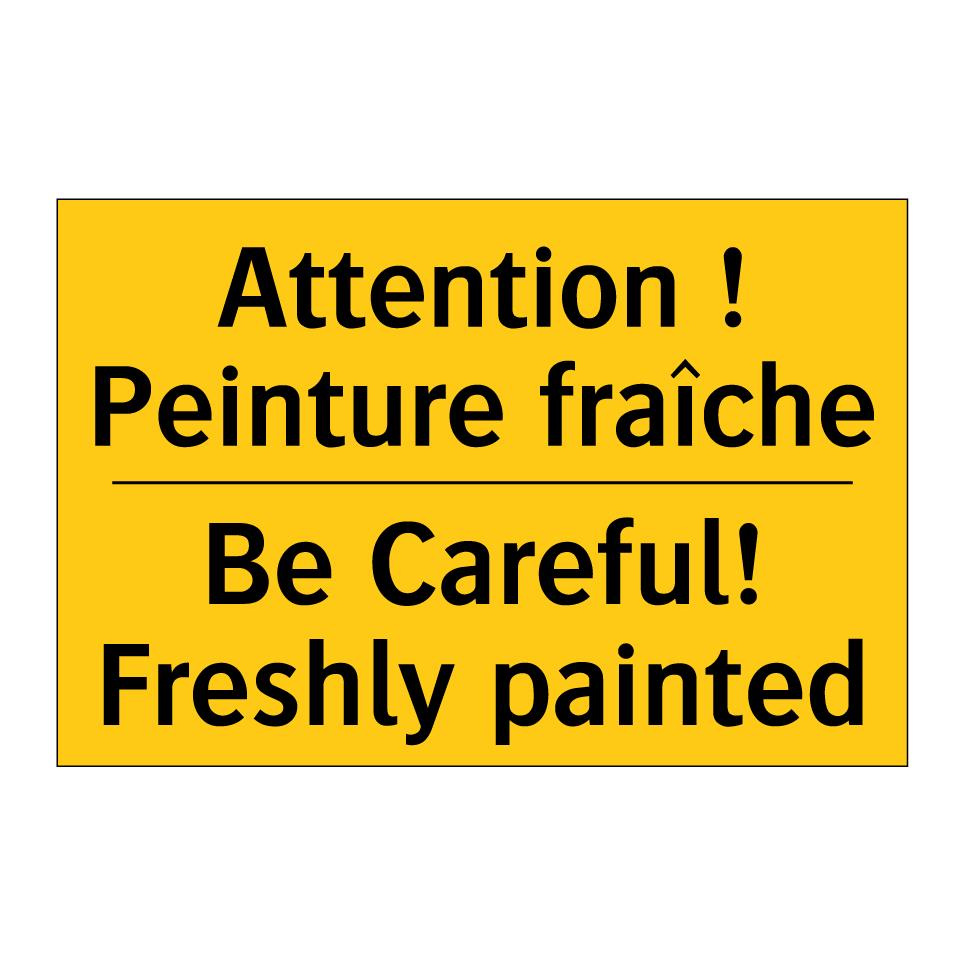 Attention ! Peinture fraîche - Be Careful! Freshly painted