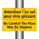Attention ! Le sol peut être glissant /.../ - Be Careful! The Floor May Be Slippery /.../