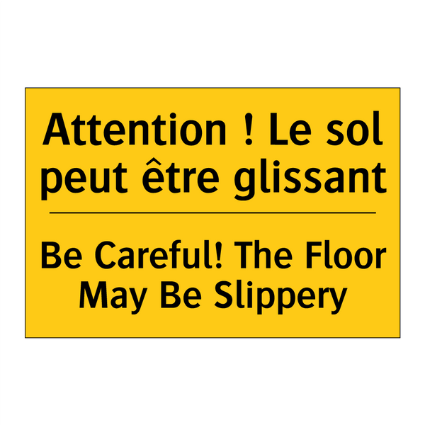 Attention ! Le sol peut être glissant /.../ - Be Careful! The Floor May Be Slippery /.../