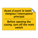 Avant d'ouvrir le boîtier, éteignez  /.../ - Before opening the casing, turn  /.../