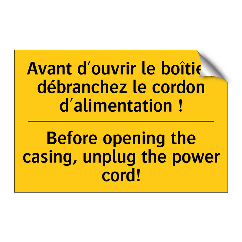 Avant d'ouvrir le boîtier, débranchez  /.../ - Before opening the casing, unplug  /.../