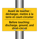 Avant de toucher : décharger,  /.../ - Before touching: discharge, ground,  /.../