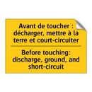 Avant de toucher : décharger,  /.../ - Before touching: discharge, ground,  /.../