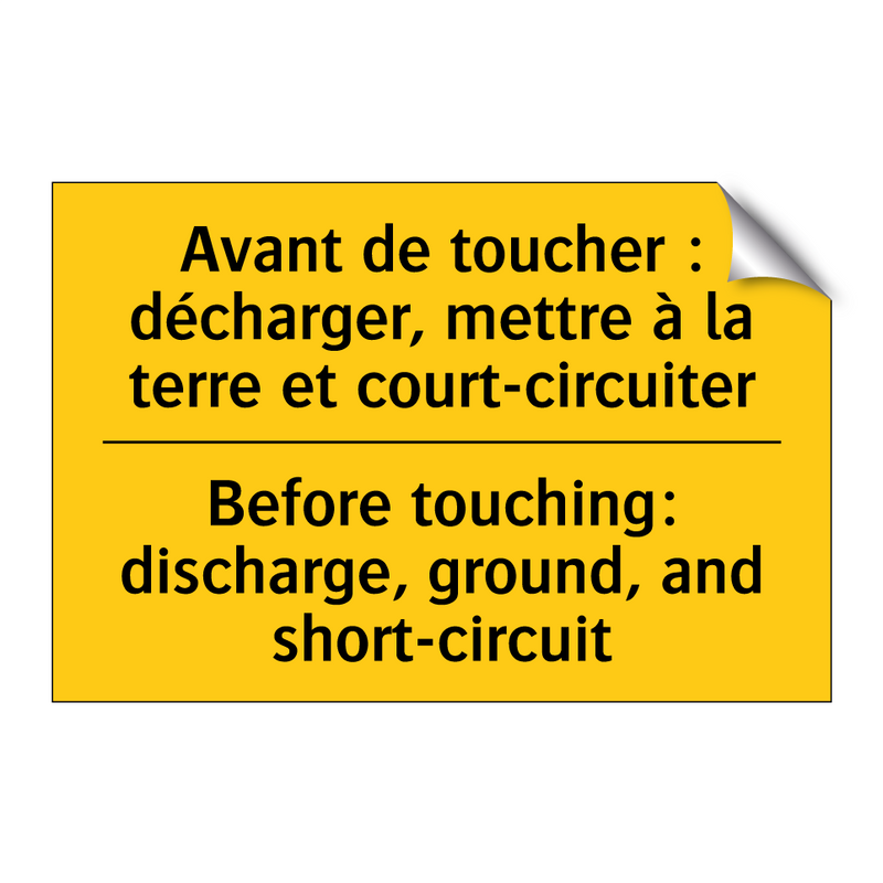 Avant de toucher : décharger,  /.../ - Before touching: discharge, ground,  /.../