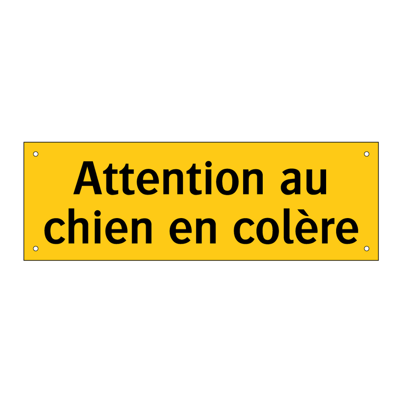 Attention au chien en colère