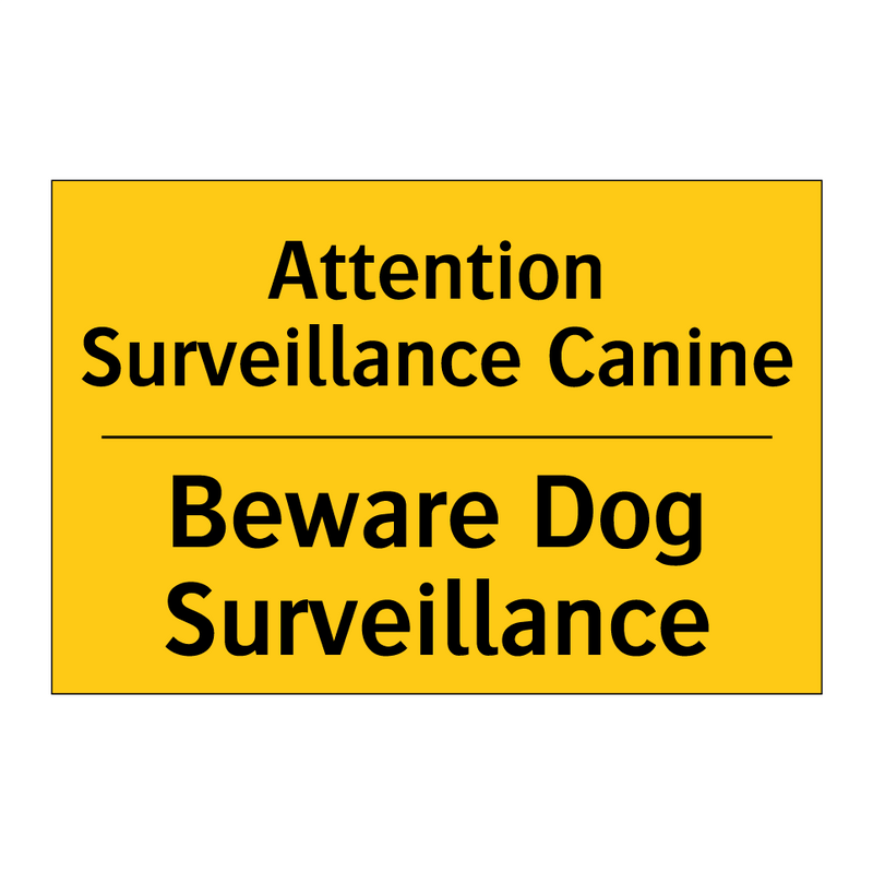Attention Surveillance Canine - Beware Dog Surveillance