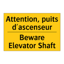 Attention, puits d'ascenseur - Beware Elevator Shaft