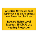Attention Niveau de Bruit Supérieur  /.../ - Beware Noise Level Exceeds 85  /.../