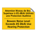 Attention Niveau de Bruit Supérieur  /.../ - Beware Noise Level Exceeds 85  /.../