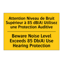 Attention Niveau de Bruit Supérieur  /.../ - Beware Noise Level Exceeds 85  /.../