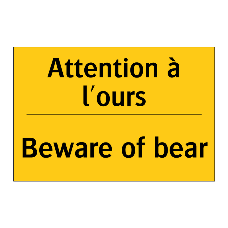 Attention à l'ours - Beware of bear