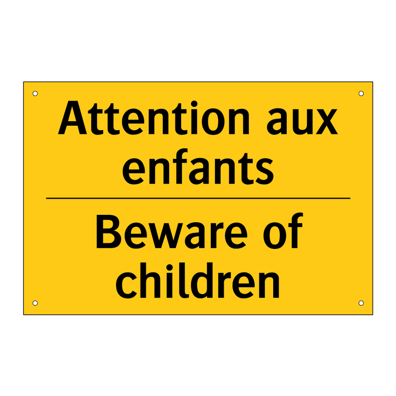 Attention aux enfants - Beware of children