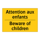 Attention aux enfants - Beware of children