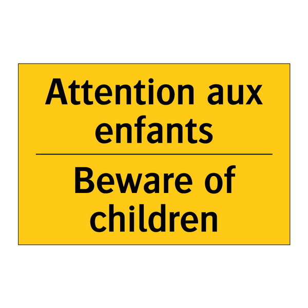 Attention aux enfants - Beware of children