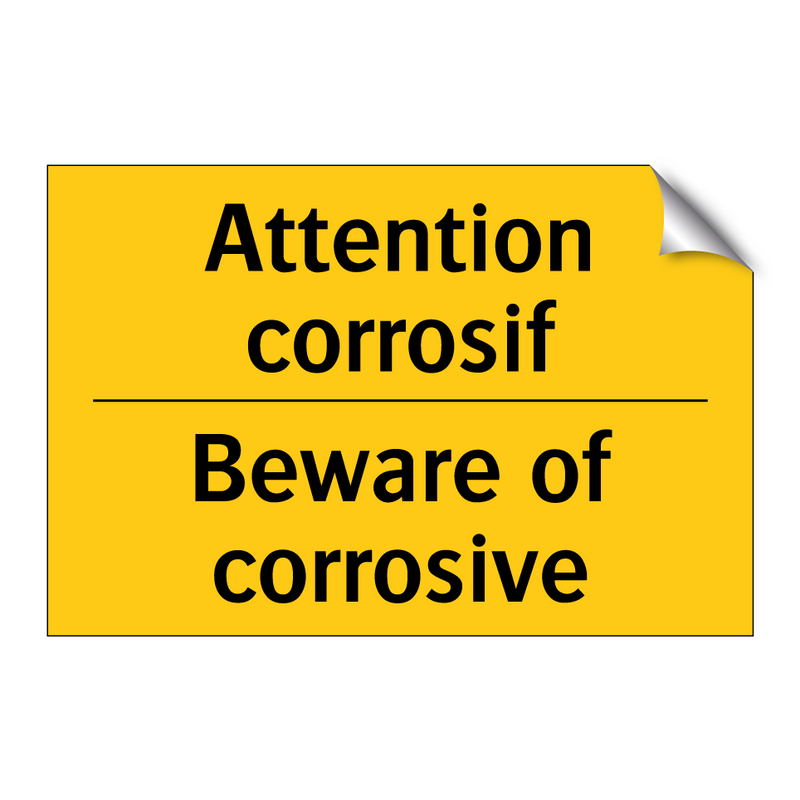 Attention corrosif - Beware of corrosive