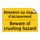 Attention au risque d'écrasement /.../ - Beware of crushing hazard