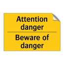 Attention danger - Beware of danger