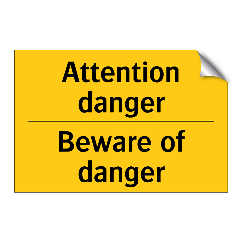 Attention danger - Beware of danger