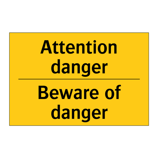 Attention danger - Beware of danger