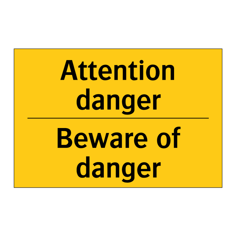 Attention danger - Beware of danger