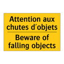 Attention aux chutes d'objets - Beware of falling objects