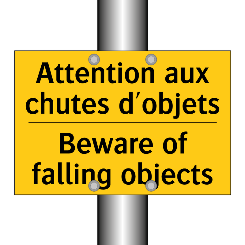 Attention aux chutes d'objets - Beware of falling objects