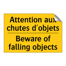 Attention aux chutes d'objets - Beware of falling objects