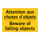 Attention aux chutes d'objets - Beware of falling objects