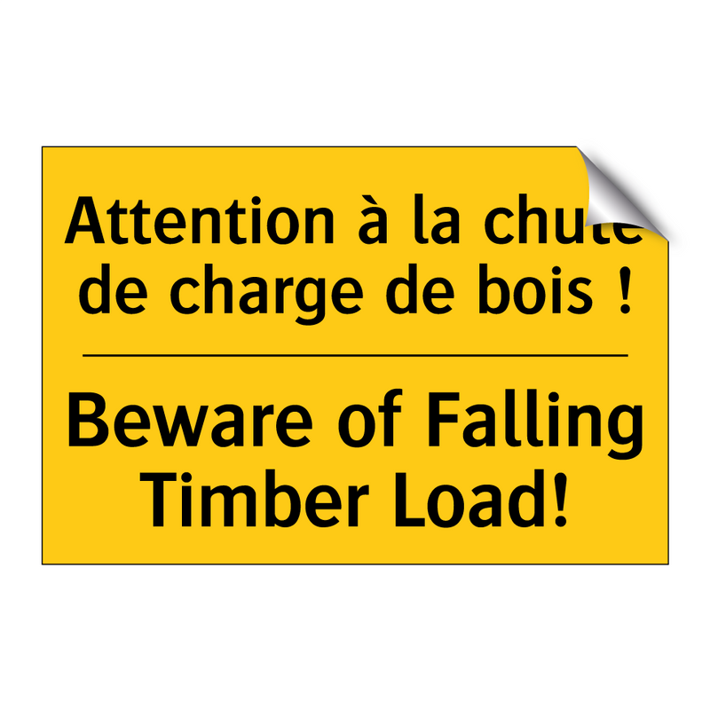 Attention à la chute de charge  /.../ - Beware of Falling Timber Load!