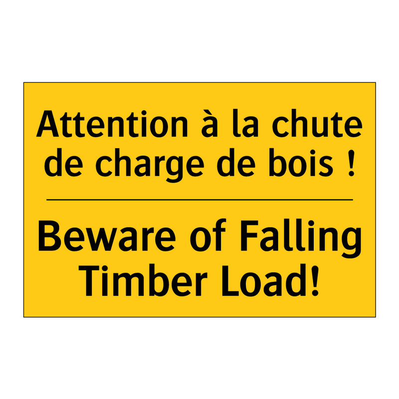 Attention à la chute de charge  /.../ - Beware of Falling Timber Load!