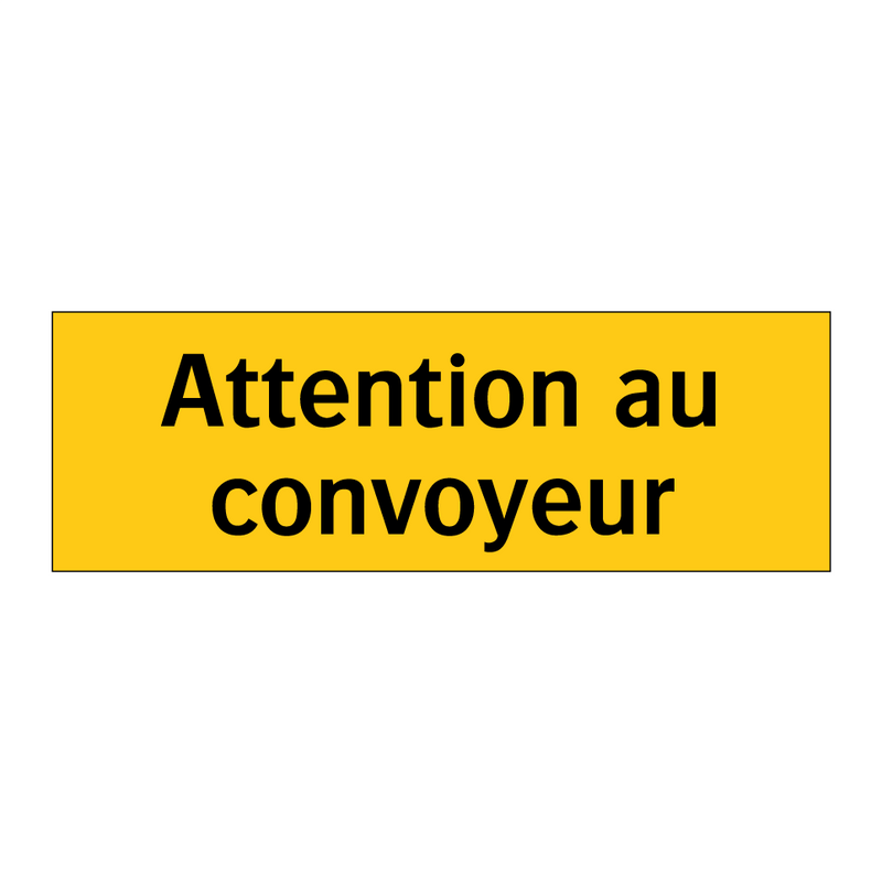 Attention au convoyeur