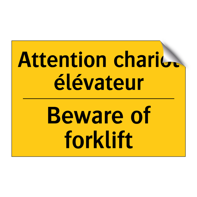 Attention chariot élévateur - Beware of forklift