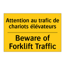 Attention au trafic de chariots  /.../ - Beware of Forklift Traffic