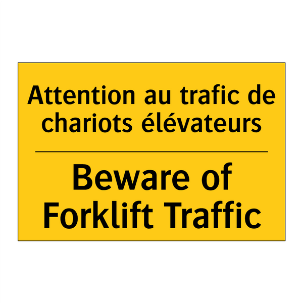 Attention au trafic de chariots  /.../ - Beware of Forklift Traffic