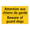 Attention aux chiens de garde - Beware of guard dogs