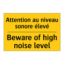 Attention au niveau sonore élevé /.../ - Beware of high noise level