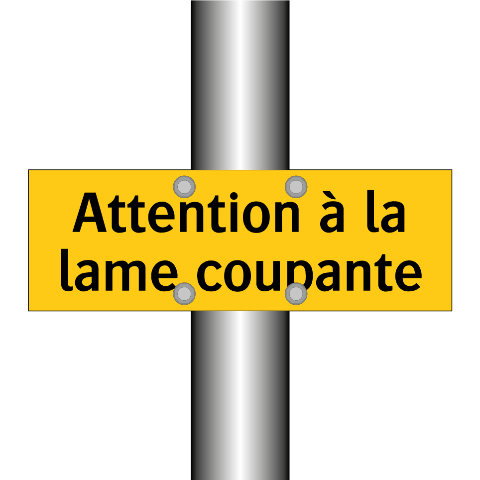 Attention à la lame coupante