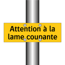 Attention à la lame coupante