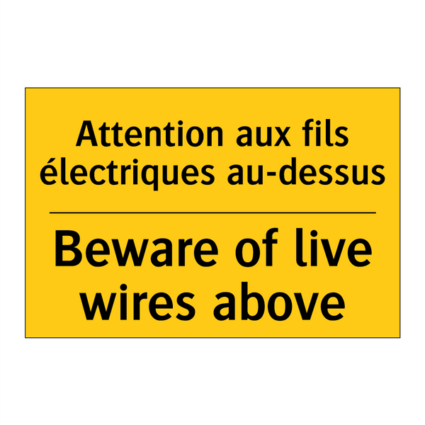 Attention aux fils électriques  /.../ - Beware of live wires above