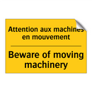 Attention aux machines en mouvement /.../ - Beware of moving machinery