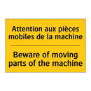 Attention aux pièces mobiles de  /.../ - Beware of moving parts of the  /.../
