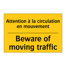 Attention à la circulation en  /.../ - Beware of moving traffic