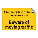 Attention à la circulation en  /.../ - Beware of moving traffic