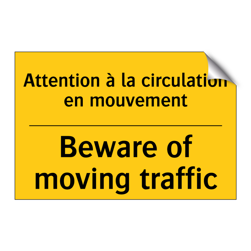 Attention à la circulation en  /.../ - Beware of moving traffic