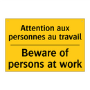 Attention aux personnes au travail /.../ - Beware of persons at work