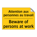 Attention aux personnes au travail /.../ - Beware of persons at work