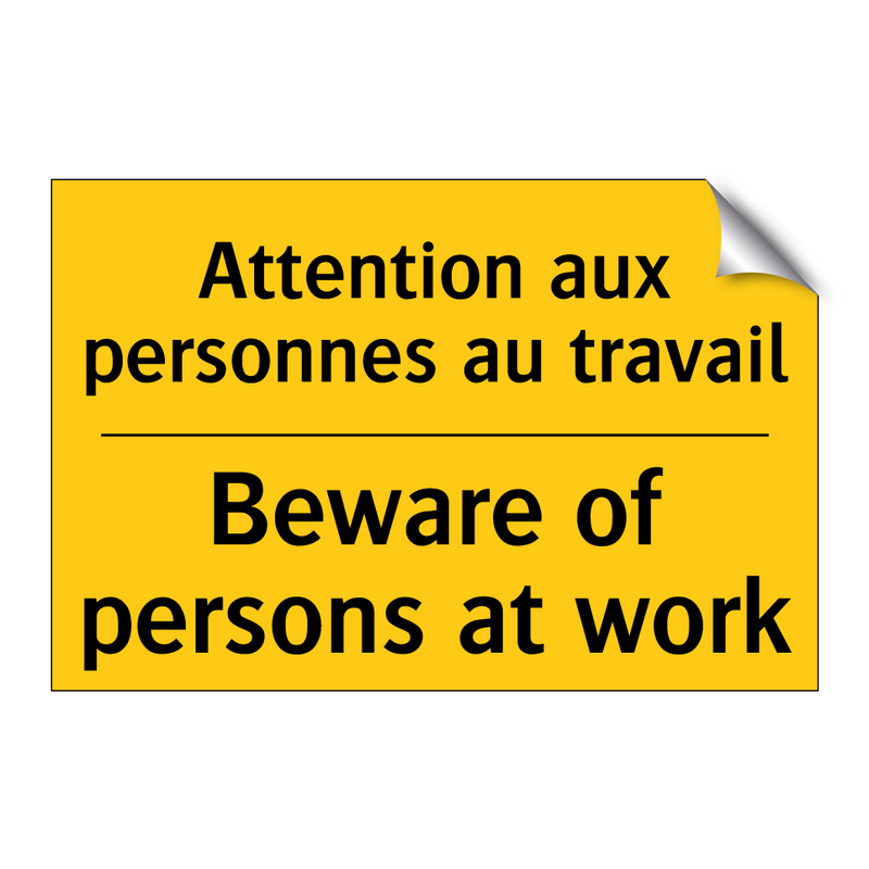 Attention aux personnes au travail /.../ - Beware of persons at work