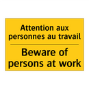 Attention aux personnes au travail /.../ - Beware of persons at work