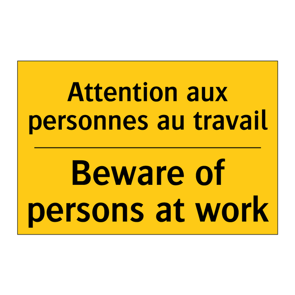 Attention aux personnes au travail /.../ - Beware of persons at work