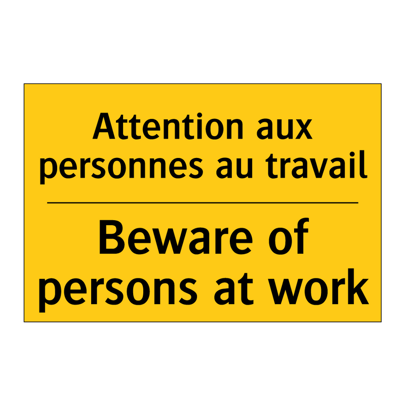 Attention aux personnes au travail /.../ - Beware of persons at work